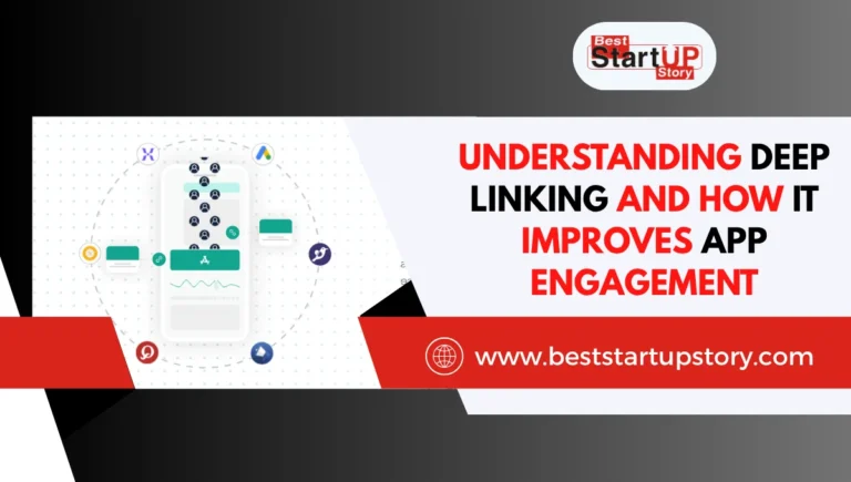 Understanding Deep Linking and How It Improves App Engagement