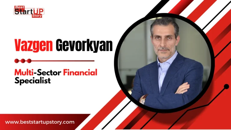 Vazgen Gevorkyan Multi-Sector Financial Specialist