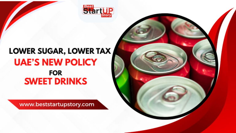 Lower Sugar, Lower Tax UAE’s New Policy for Sweet Drinks