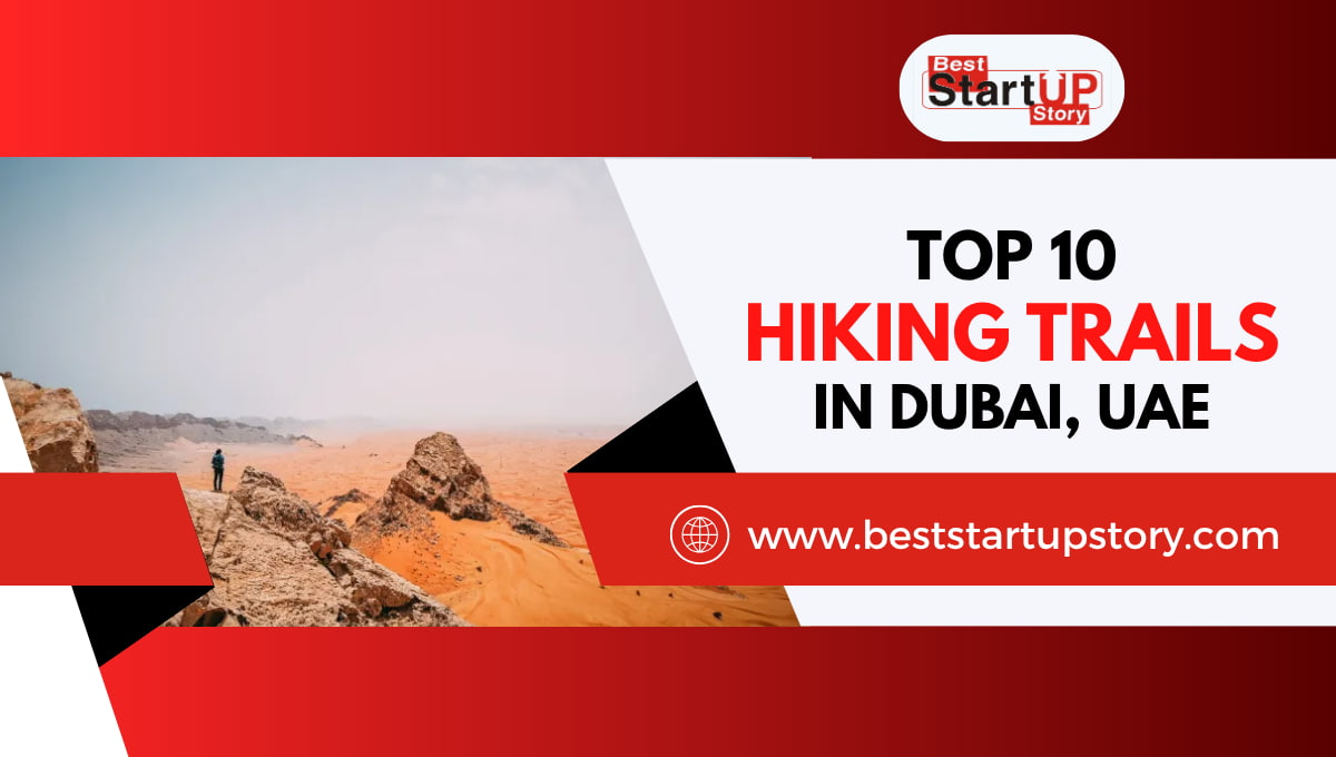 Top 10 Hiking Trails in Dubai, UAE