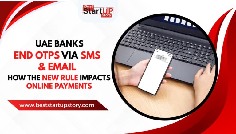 UAE Banks End OTPs via SMS & Email How the New Rule Impacts Online Payments