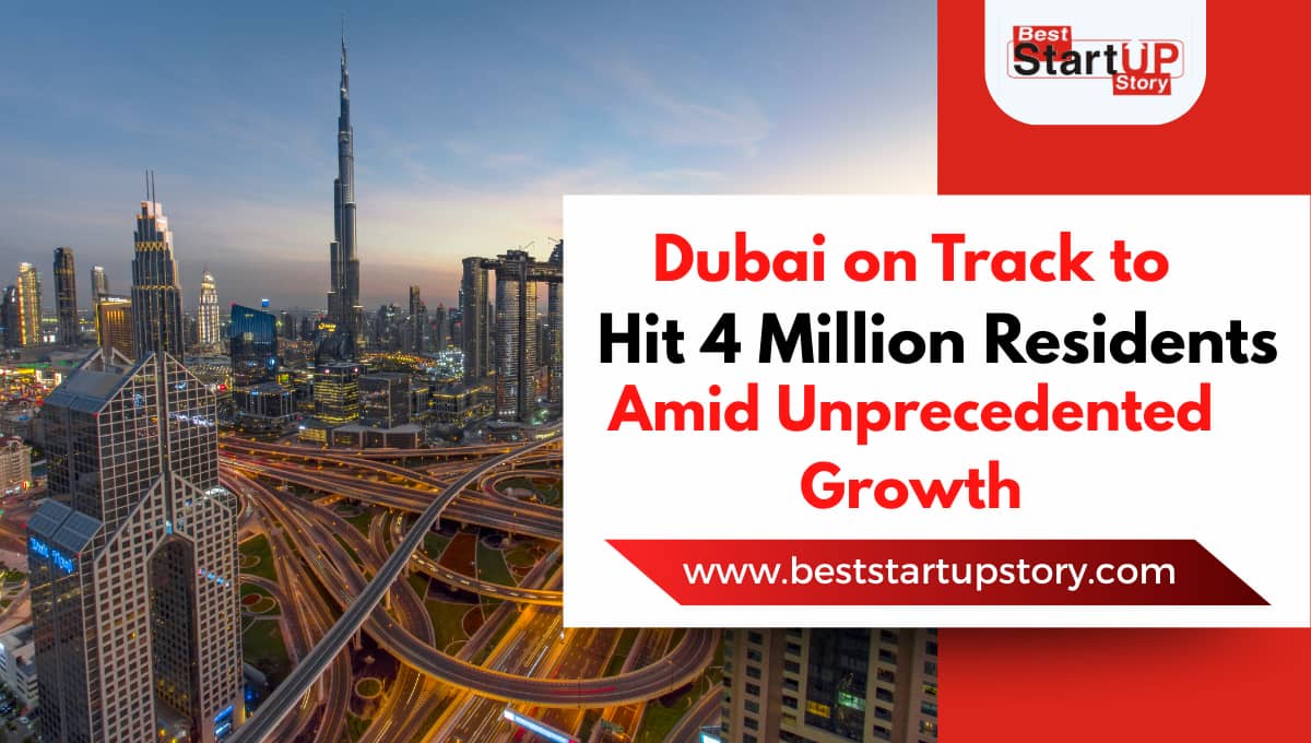 Dubai on Track to Hit 4 Million Residents Amid Unprecedented Growth