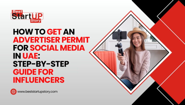 How to Get an Advertiser Permit for Social Media in UAE Step-by-Step Guide for Influencers
