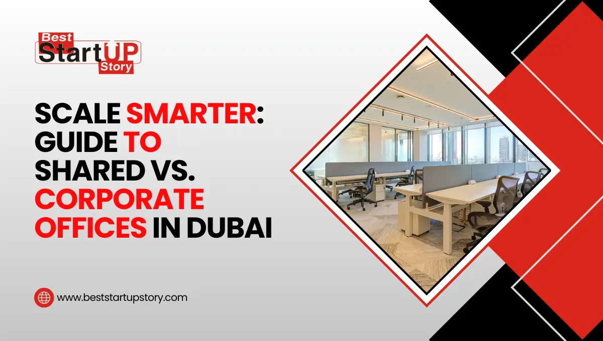 Scale Smarter Guide to Shared vs. Corporate Offices in Dubai
