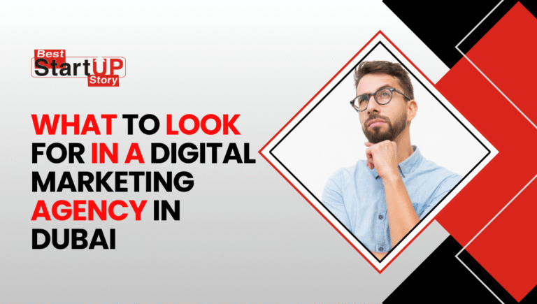 What To Look For In A Digital Marketing Agency In Dubai