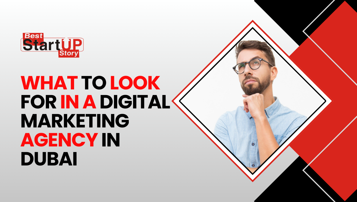 What To Look For In A Digital Marketing Agency In Dubai