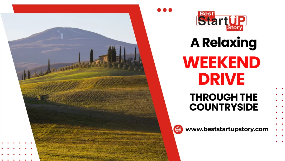 A Relaxing Weekend Drive Through the Countryside