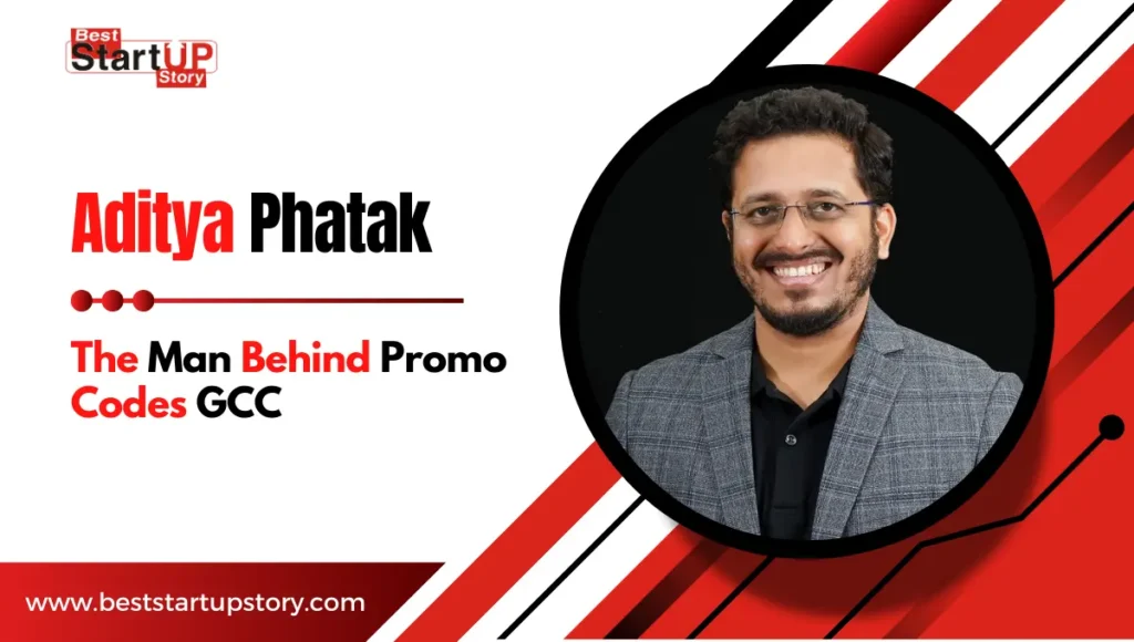 Aditya Phatak The Man Behind Promo Codes GCC