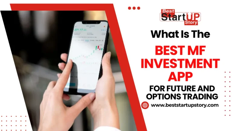 Best MF Investment App for Future and Options Trading