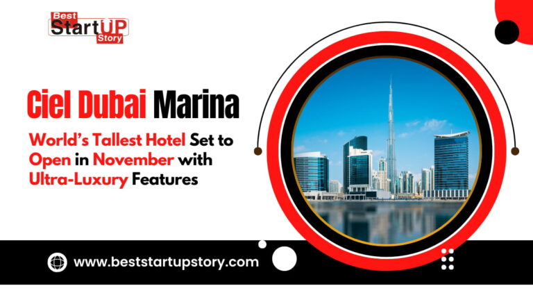 Ciel Dubai Marina World’s Tallest Hotel Set to Open in November with Ultra-Luxury Features