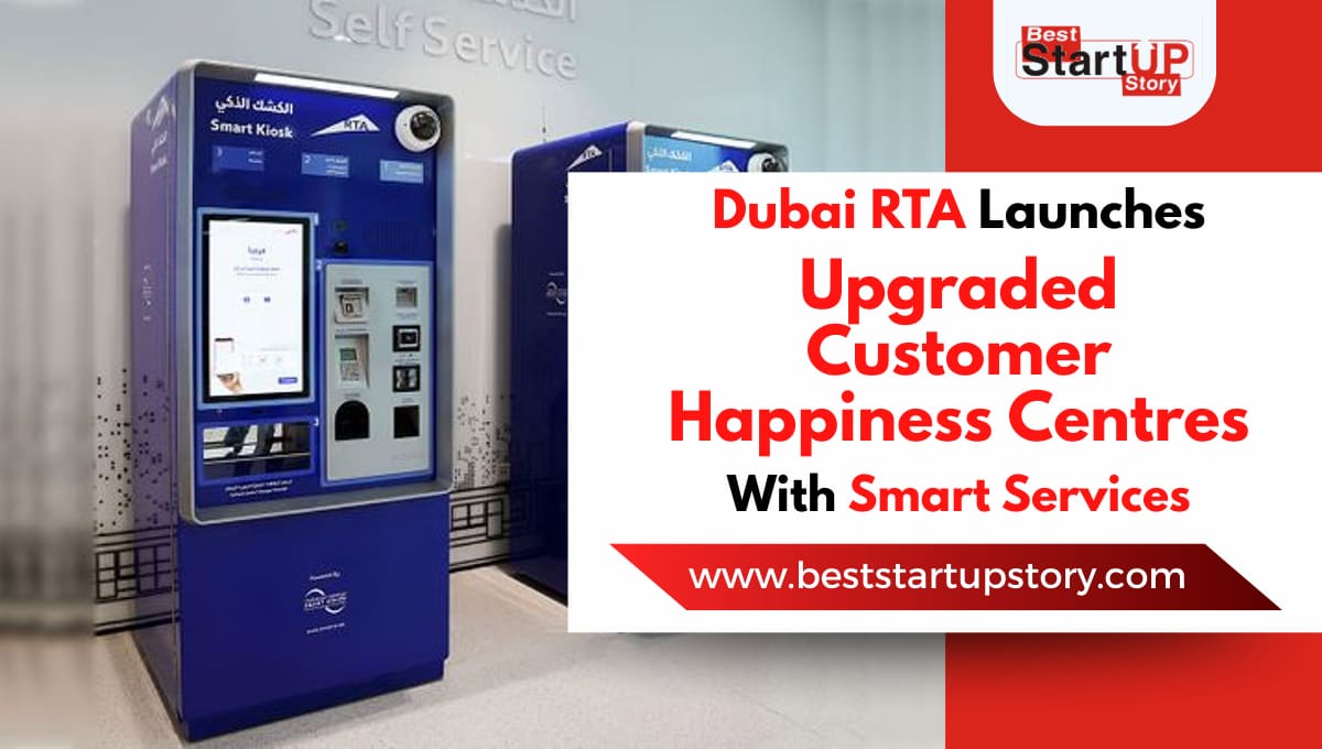 Dubai RTA Launches Upgraded Customer Happiness Centres with Smart Services