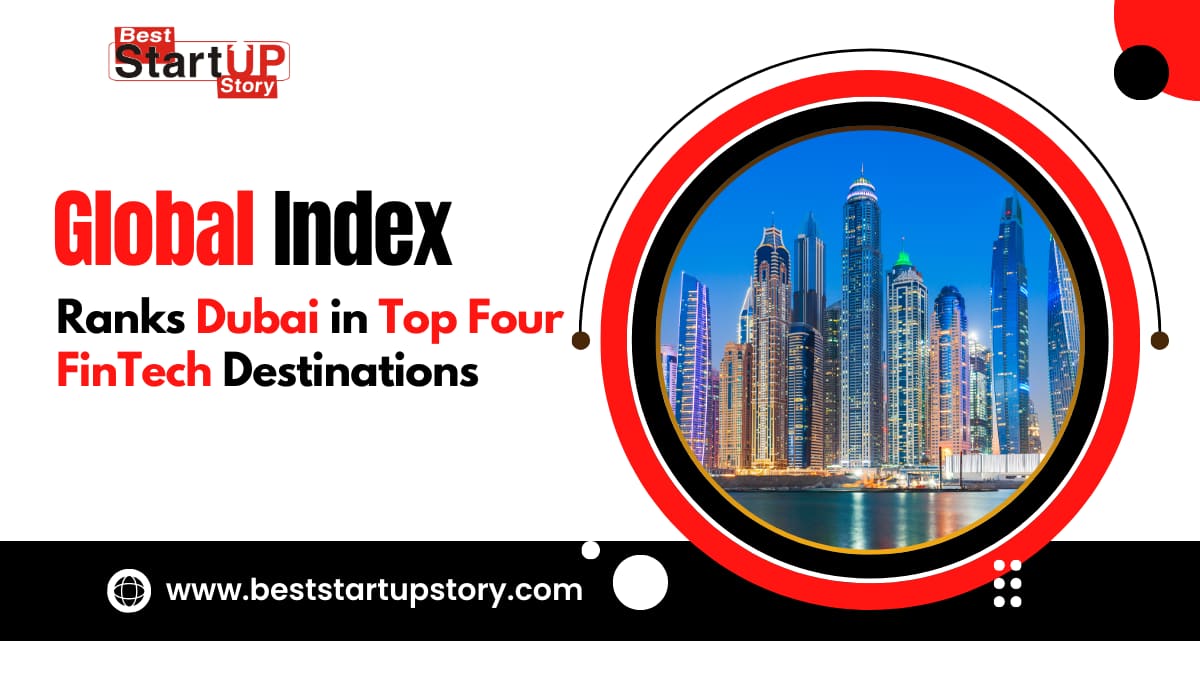 Global Index Ranks Dubai in Top Four FinTech Destinations