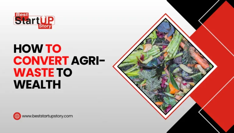 How To Convert Agri-Waste to Wealth