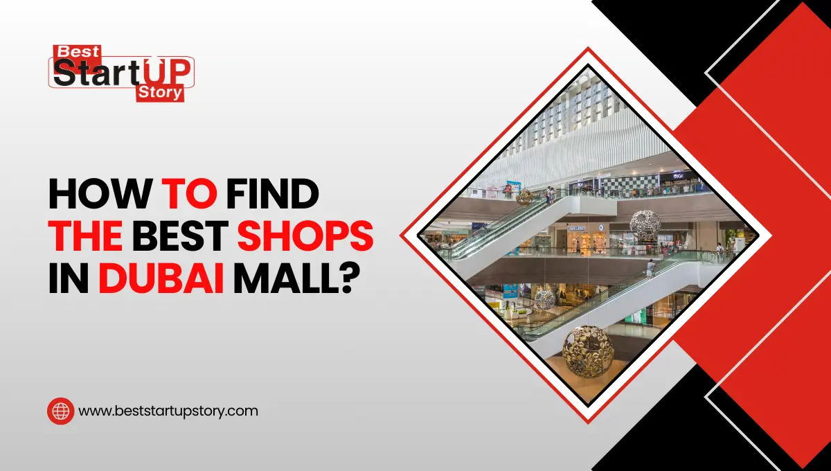 How to find the best shops in Dubai mall