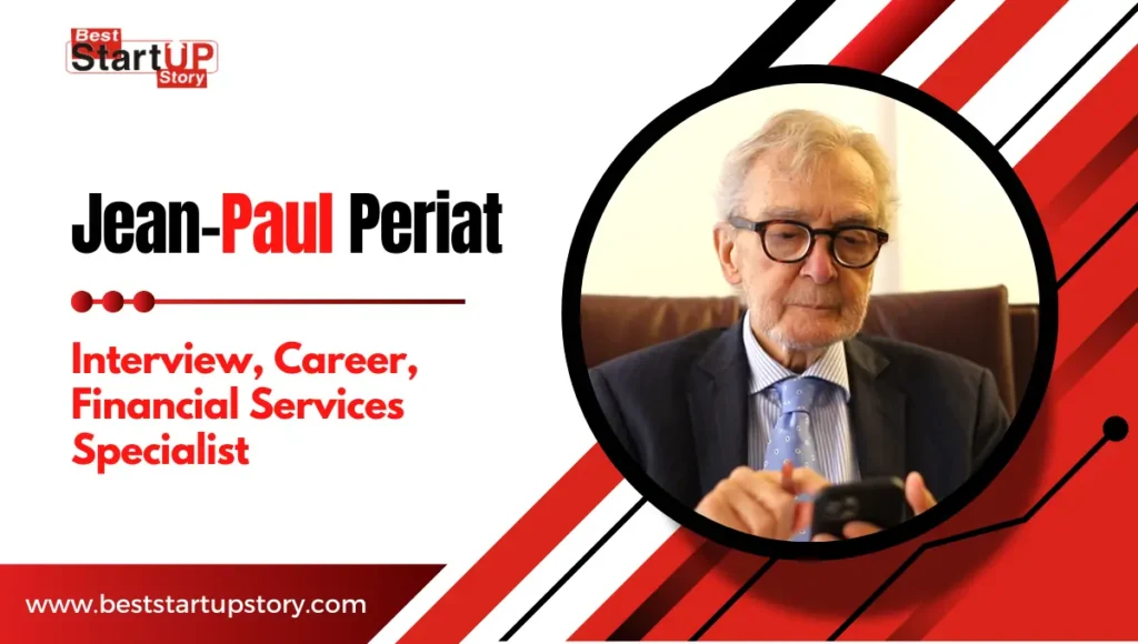 Jean-Paul Periat interview, career, financial services specialist