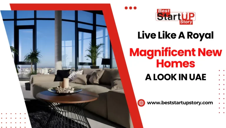 Live Like a Royal A Look Into the UAE’s Most Magnificent New Homes
