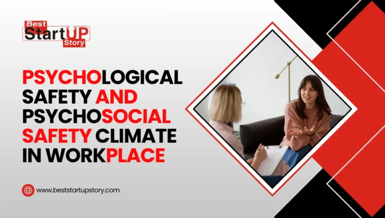 Psychological Safety and Psychosocial Safety Climate in Workplace