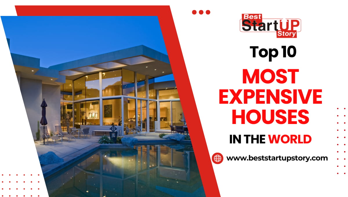 Top 10 Most Expensive Houses in the World