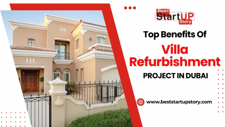 Top Benefits of Villa Refurbishment Project in Dubai