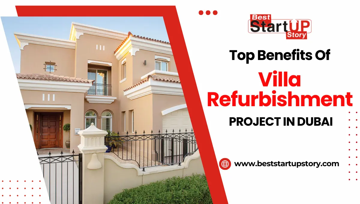 Top Benefits of Villa Refurbishment Project in Dubai
