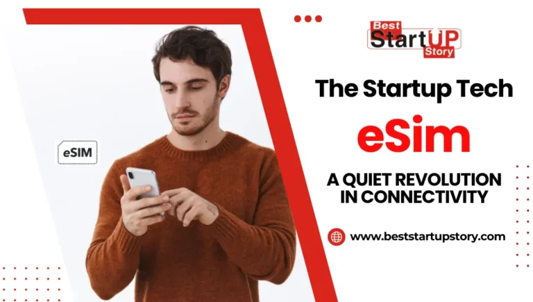 eSIM And The Startup Tech World A Quiet Revolution in Connectivity