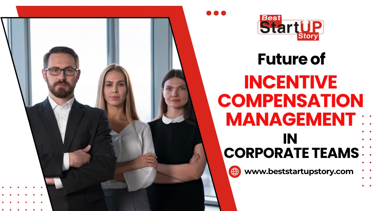 Future of Incentive Compensation Management in Corporate Teams