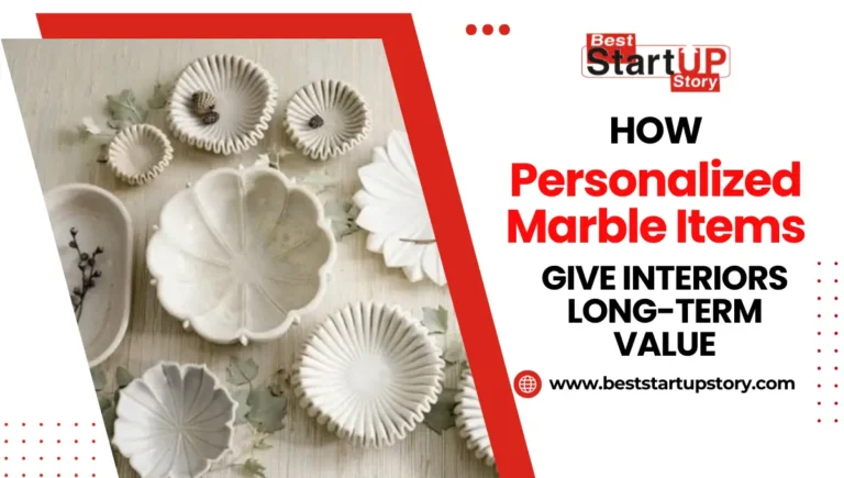 How Personalized Marble Items Give Interiors Long-Term Value