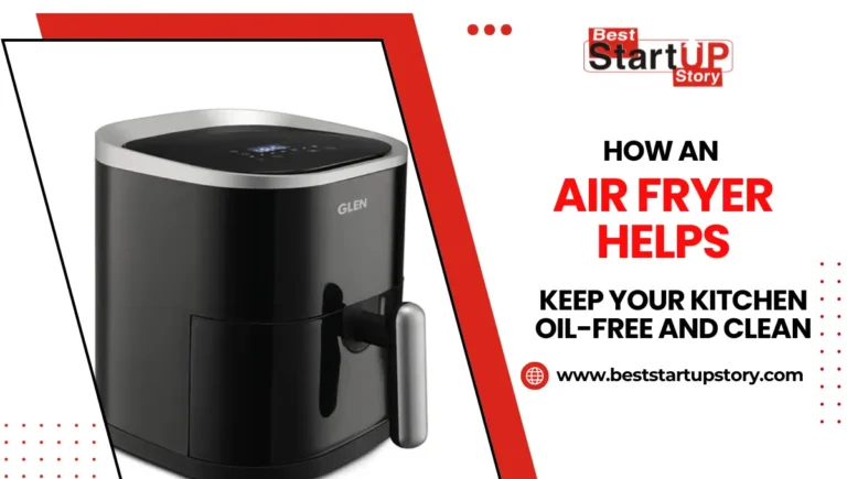 How an Air Fryer Helps Keep Your Kitchen Oil-Free and Clean