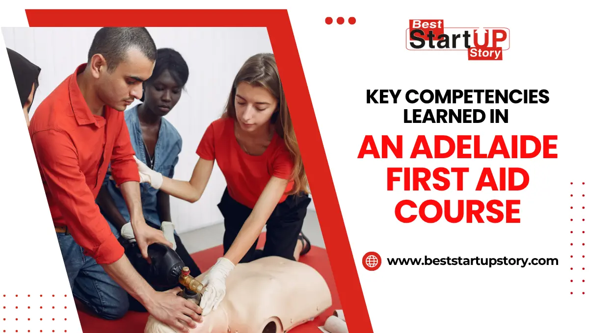 Key Competencies Learned In An Adelaide First Aid Course