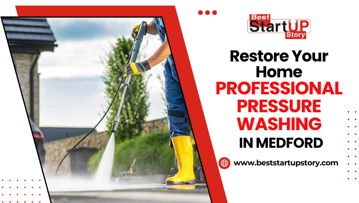 Restore Your Home’s Curb Appeal With Professional Pressure Washing In Medford