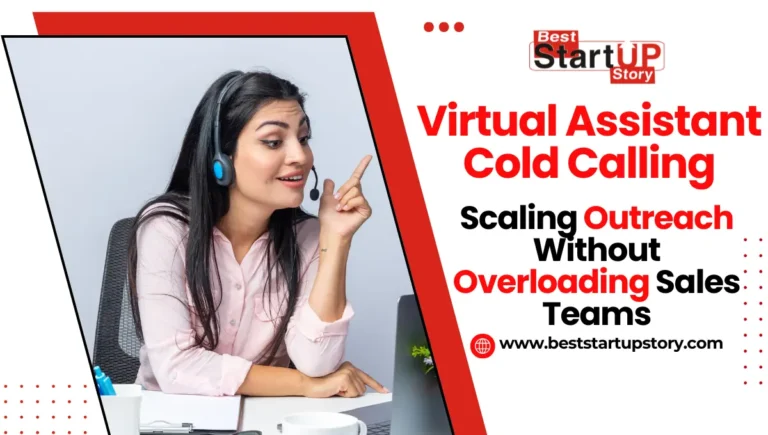 Virtual Assistant Cold Calling_ Scaling Outreach Without Overloading Sales Teams