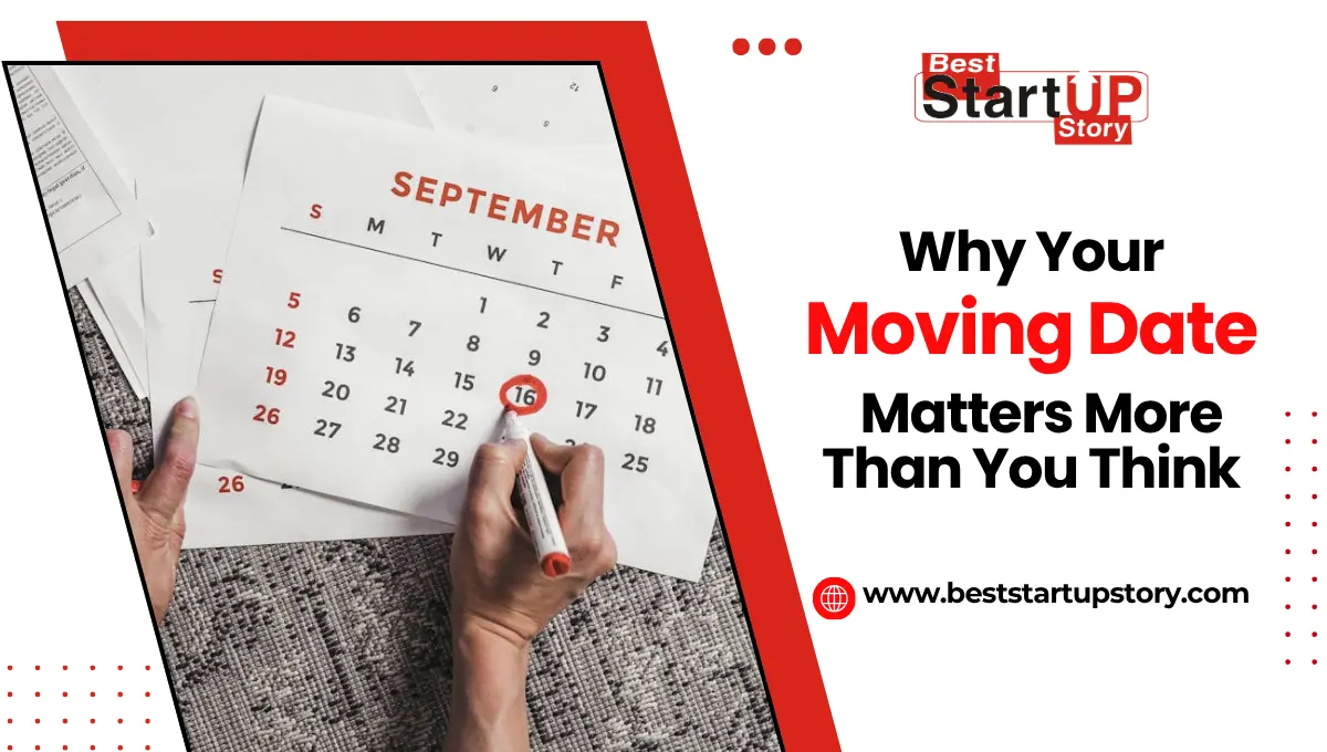 Why Your Moving Date Matters More Than You Think