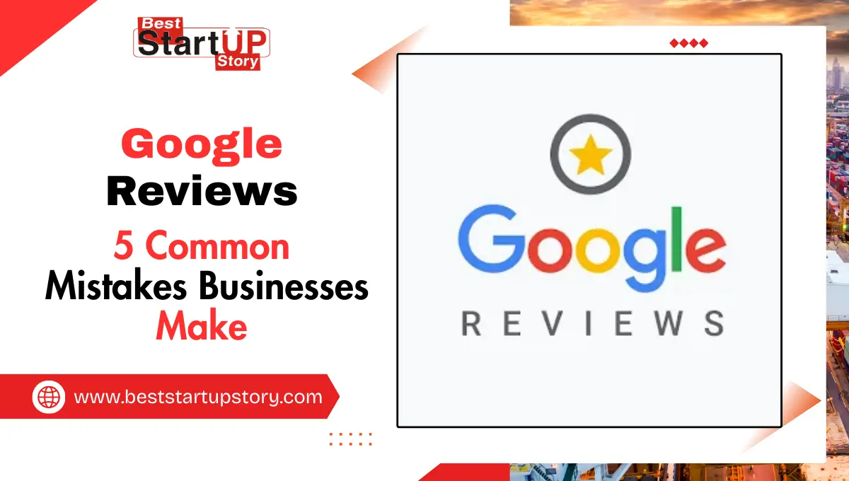 5 Common Mistakes with Google Reviews