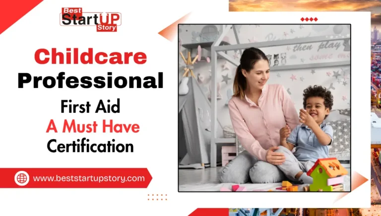 Childcare Professionals and First Aid-A Must Have Certification