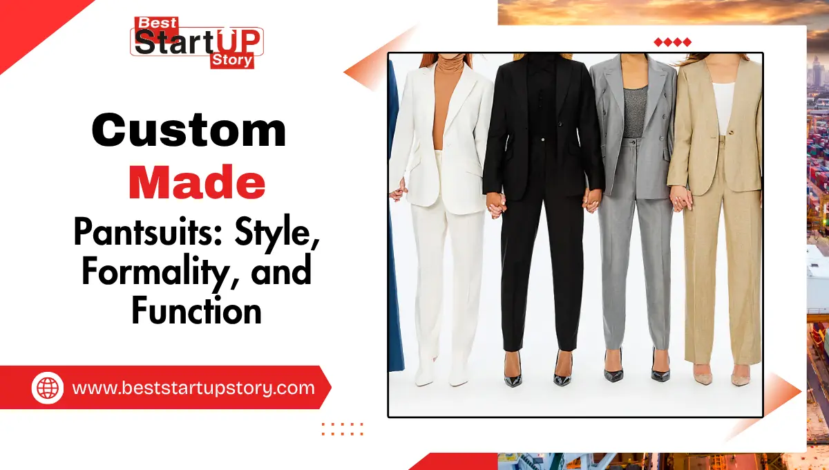 Custom-Made Pantsuits-Style, Formality, and Function