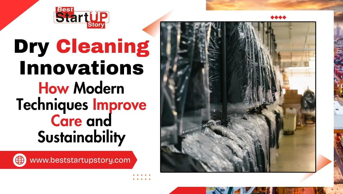 Dry Cleaning Innovations-How Modern Techniques Improve