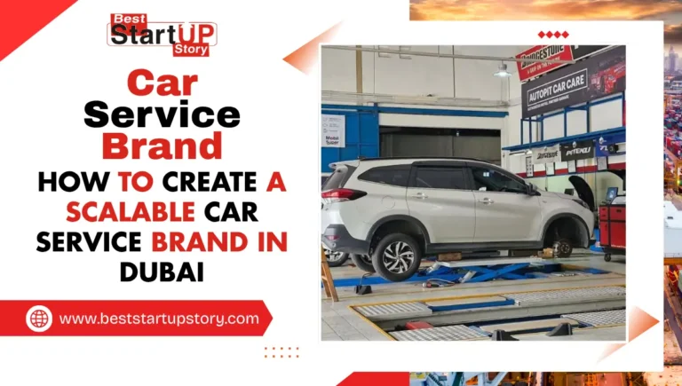 How to Create a Scalable Car Service Brand in Dubai