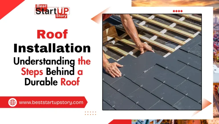 Roof Installation Essentials-Understanding the Steps