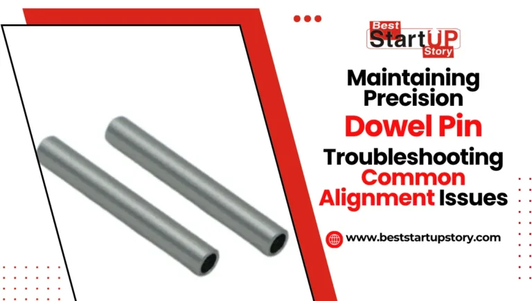 Maintaining Precision Common Dowel Pin Alignment Issues