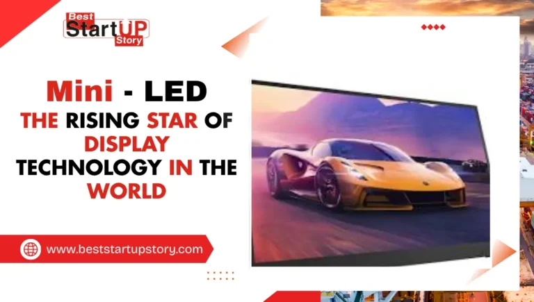 Mini-LED The Rising Star of Display Technology