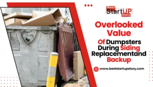 The Overlooked Value of Dumpsters During Siding Replacement