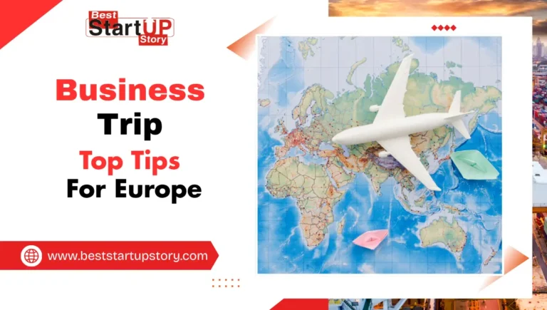 Top Tips For Your First Business Trip To Europe