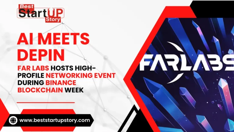 AI Meets DePIN FAR Labs Hosts High-Profile Networking Event During Binance Blockchain Week