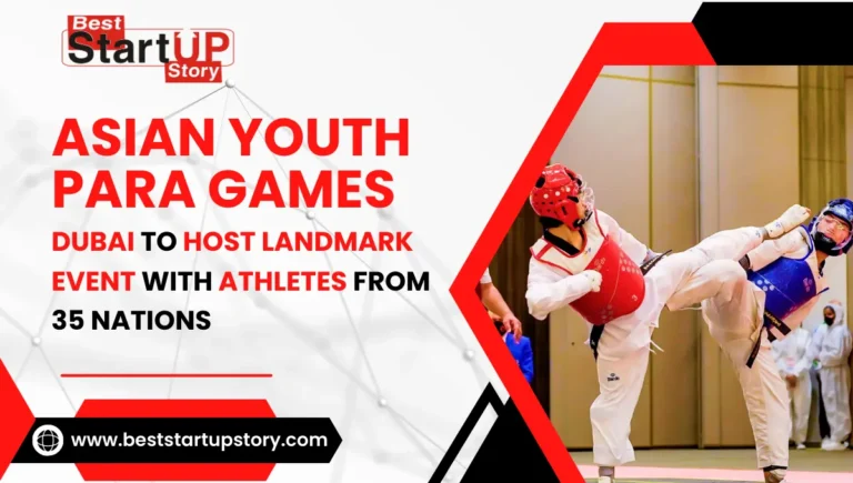 Asian Youth Para Games Dubai to Host Landmark Event With Athletes From 35 Nations