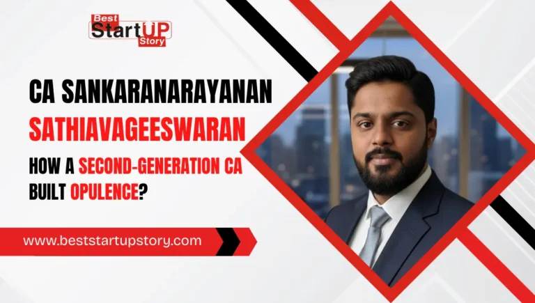 CA Sankaranarayanan Sathiavageeswarana Second-Generation CA Built Opulence