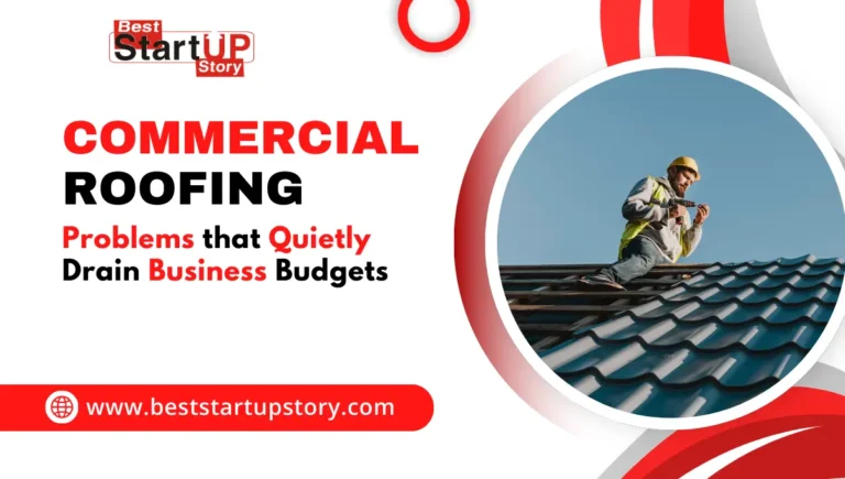 Commercial Roofing Problems that Drain Business Budgets