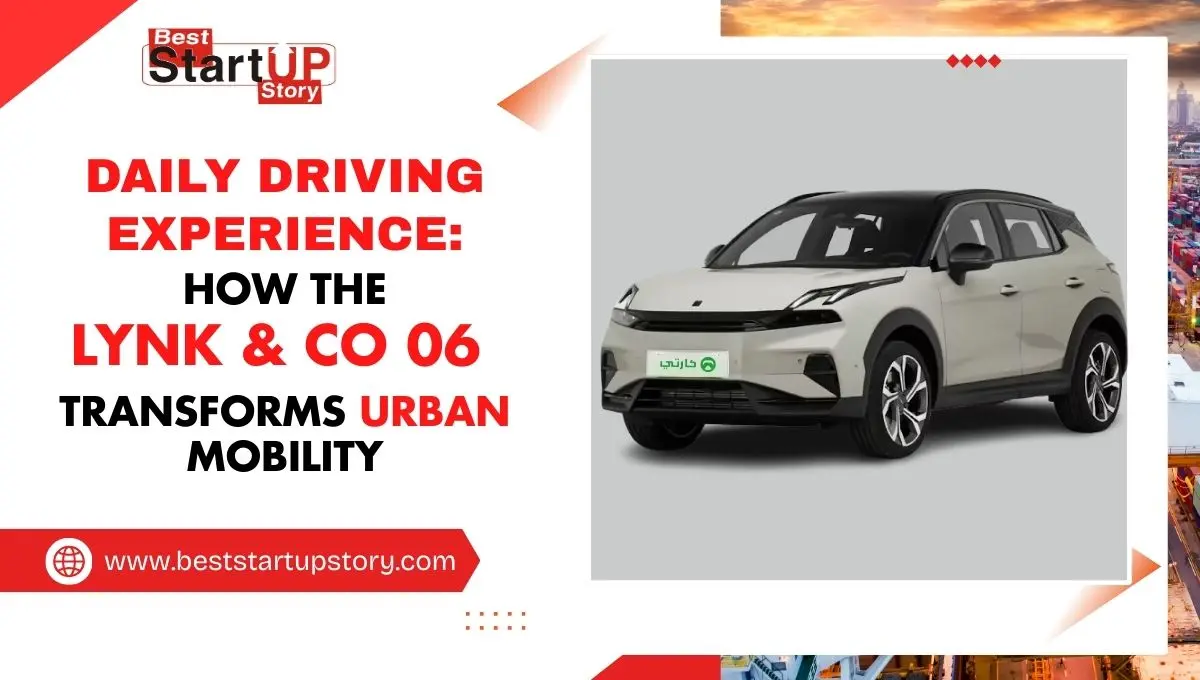 Daily Driving Experience How the Lynk & Co 06 Transforms Urban Mobility