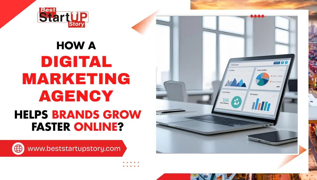 How A Digital Marketing Agency Helps Brands Grow Faster Online