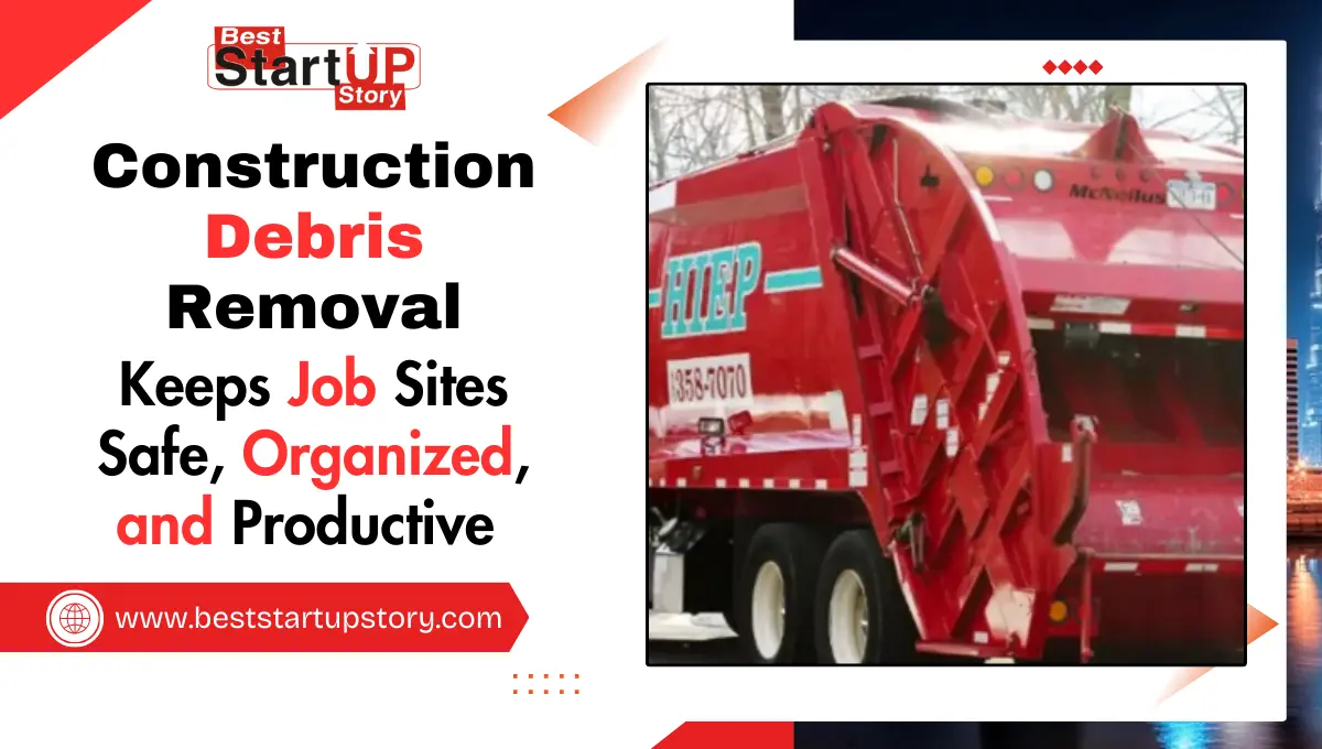 How Construction Debris Removal Keeps Job Sites Safe