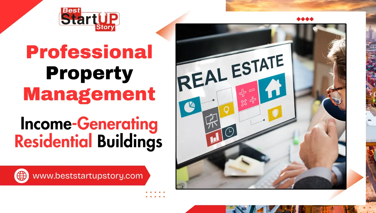 Income-Generating Residential Buildings and Professional Property Management